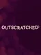 Outscratched
