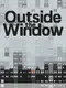 Outside the Window