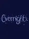 Overnight