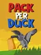 Pack Per Duck