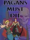 Pagans Must Die