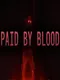 Paid by Blood