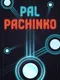 Pal Pachinko
