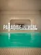 Paradise Nowhere