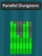 Parallel Dungeons