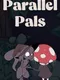 Parallel Pals