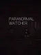 Paranormal Watcher