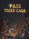 Pass Tiger Cage