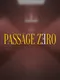 Passage Zero