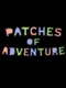Patches of Adventure