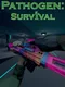 Pathogen: Survival