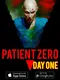 Patient Zero: Day One