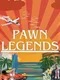 Pawn Legends