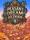 Peasant Dream: Ascension