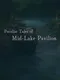 Peculiar Tales of Mid-Lake Pavilion
