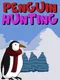 Penguin Hunting