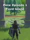 Pera: Episode 1 - Fjord Island