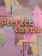 Perfect Castle
