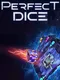 Perfect Dice