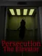 Persecution: The Elevator