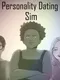 Personality Dating Sim
