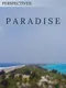 Perspectives: Paradise