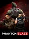 Phantom Blaze
