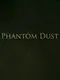 Phantom Dust