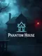 Phantom House