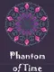 Phantom of Time