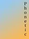 Phonetic