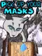 Pick Up Your Masks