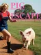 Pig Escape