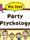 Pin Test Party Psychology
