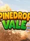 Pinedrop Vale