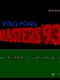 Ping Pong Masters '93