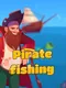 Pirate Fishing
