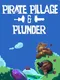 Pirate Pillage and Plunder