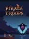 Pirate Troops