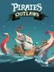 Pirates Outlaws