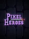 Pixel Heroes