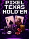 Pixel Hold'em