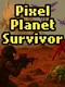 Pixel Planet Survivor