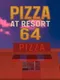 Pizza at Resort 64