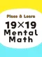Place & Learn 19×19 Mental Math