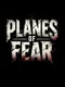 Planes of Fear