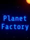 Planet Factory