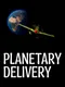 Planetary Deliver