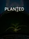 Planted