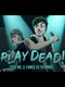 Play Dead! #3